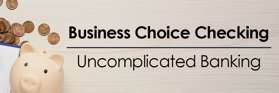 Business Choice Checking