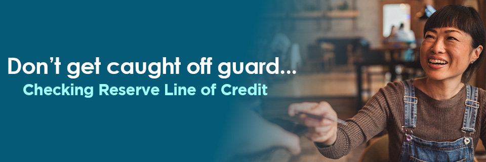 Checking Reserve Line of Credit