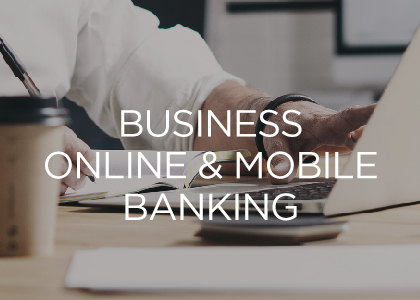 Business Online & Mobile Banking